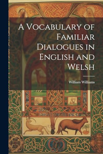 A Vocabulary of Familiar Dialogues in English and Welsh