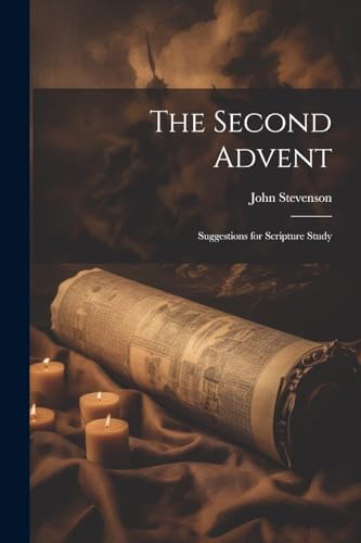 The Second Advent: Suggestions for Scripture Study