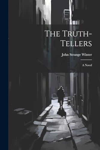 The Truth-Tellers: A Novel