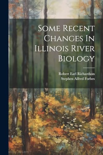 Some Recent Changes In Illinois River Biology