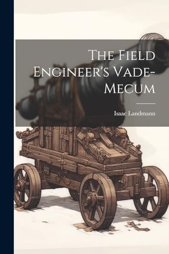 The Field Engineer's Vade-mecum