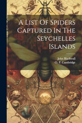 A List Of Spiders Captured In The Seychelles Islands