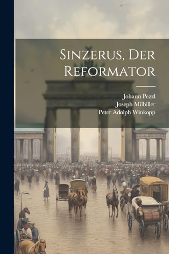 Sinzerus, der Reformator