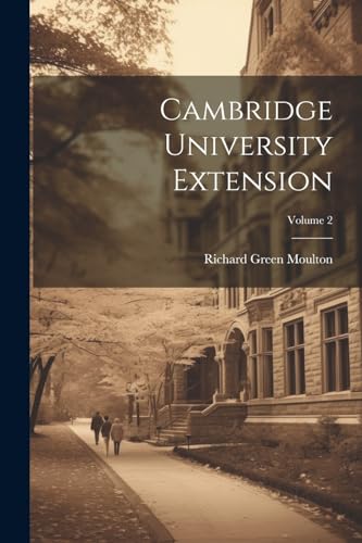 Cambridge University Extension; Volume 2