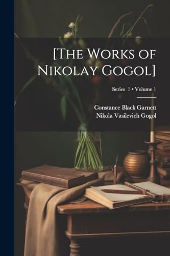 [The Works of Nikolay Gogol]; Volume 1; Series  1