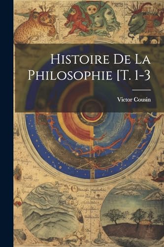 Histoire De La Philosophie [t. 1-3