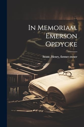 In Memoriam. Emerson Opdycke