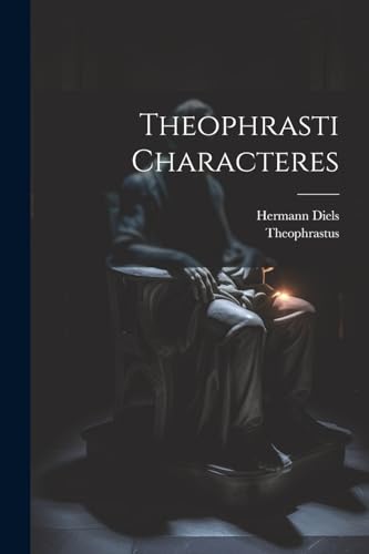 Theophrasti Characteres