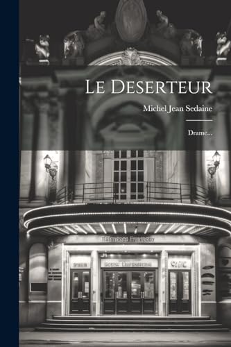 Le Deserteur: Drame...