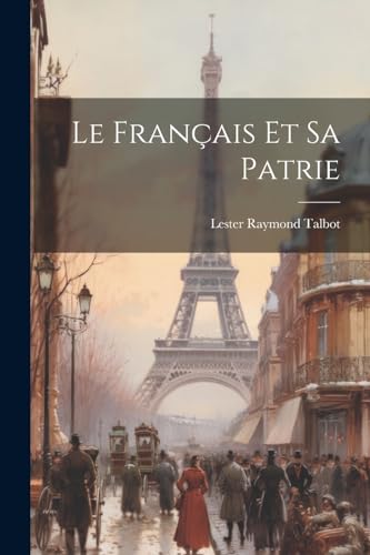 Le Fran?ais Et Sa Patrie