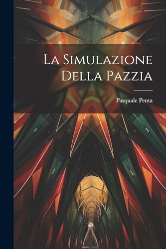 La Simulazione Della Pazzia