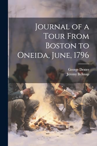 Journal of a Tour From Boston to Oneida, June, 1796