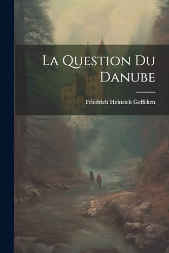 La Question Du Danube