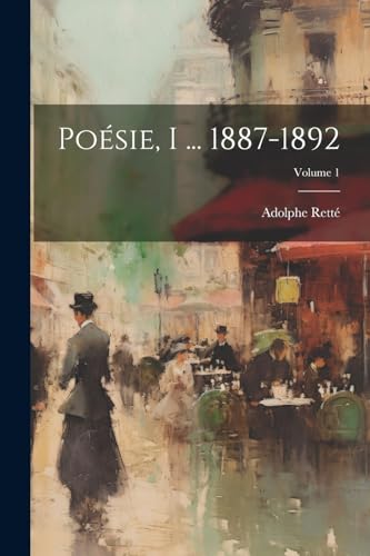 Po?sie, I ... 1887-1892; Volume 1