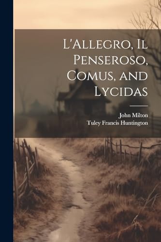 L'Allegro, Il Penseroso, Comus, and Lycidas