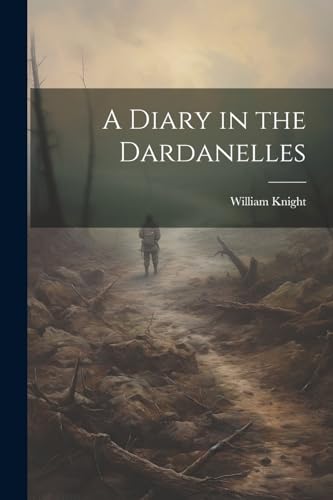 A Diary in the Dardanelles