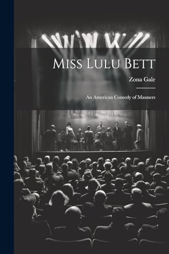 Miss Lulu Bett: An American Comedy of Manners