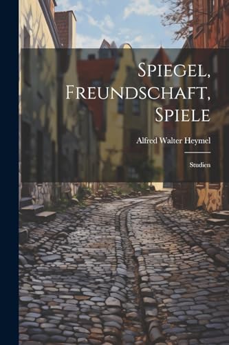 Spiegel, Freundschaft, Spiele: Studien