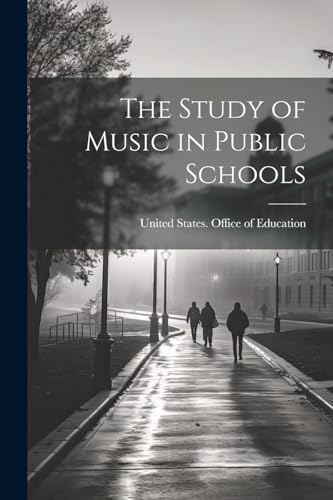 The Study of Music in Public Schools