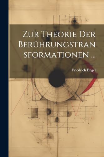 Zur Theorie Der Ber?hrungstransformationen ...