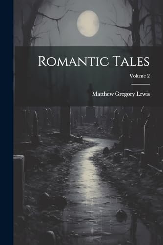 Romantic Tales; Volume 2