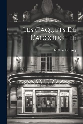 Les Caquets De L'accouch?e