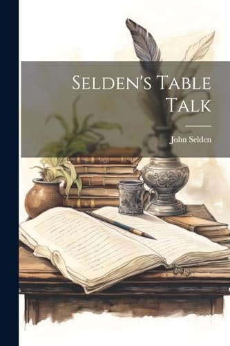 Selden's Table Talk