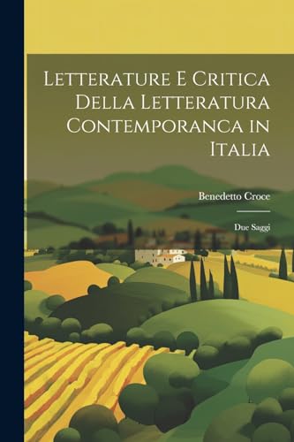 Letterature E Critica Della Letteratura Contemporanca in Italia: Due Saggi