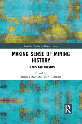 Making Sense of Mining History: Themes and Agendas