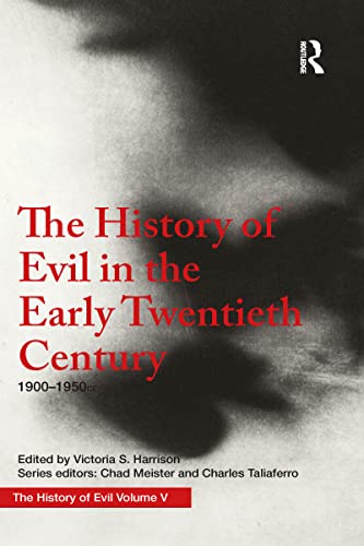 The History of Evil in the Early Twentieth Century: 1900-1950 CE