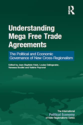 Understanding Mega Free Trade Agreements: The Political and Economic Governance of New Cross-Regionalism