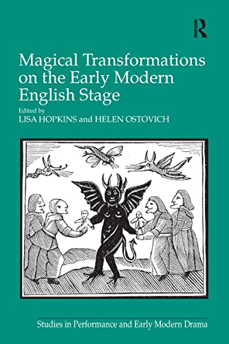 Magical Transformations on the Early Modern English Stage