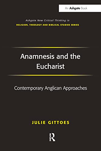 Anamnesis and the Eucharist: Contemporary Anglican Approaches