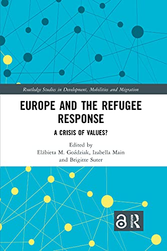 Europe and the Refugee Response: A Crisis of Values?