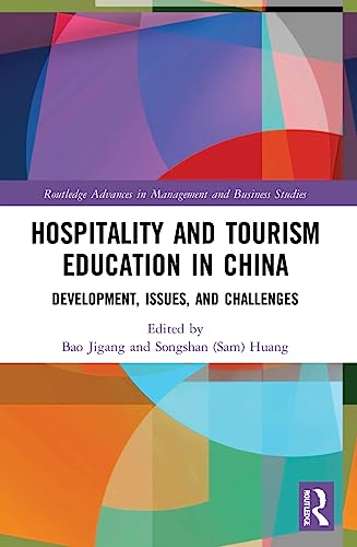 Hospitality and Tourism Education in China: Development, Issues, and Challenges