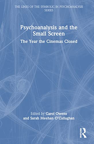 Psychoanalysis and the Small Screen: The Year the Cinemas Closed