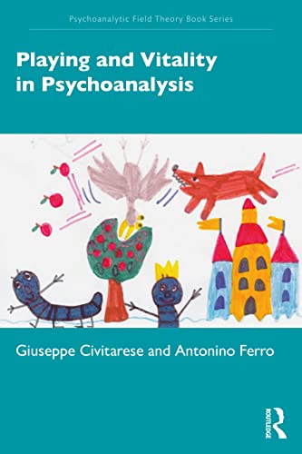 Antonino Ferro - Playing and Vitality in Psychoanalysis - Paperback image 1