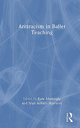 Antiracism in Ballet Teaching