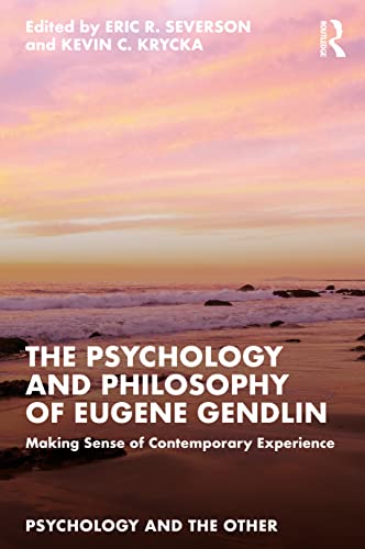 Psychology and Philosophy of Eugene Gendlin : Making Sense of Contempo image 1