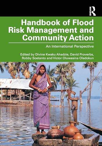 Handbook of Flood Risk Management and Community Action: An International Perspective