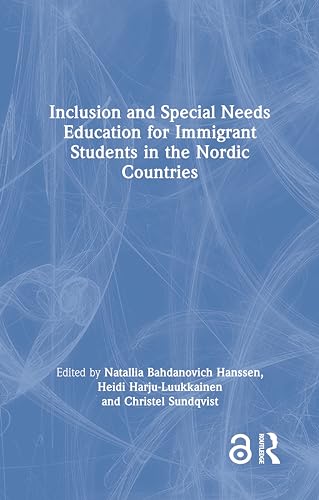 Inclusion and Special Needs Education for Immigrant Students in the Nordic Countries