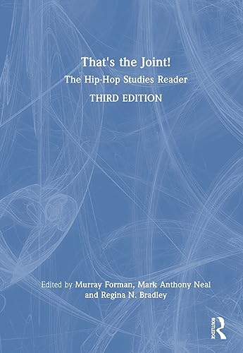 That's the Joint!: The Hip-Hop Studies Reader