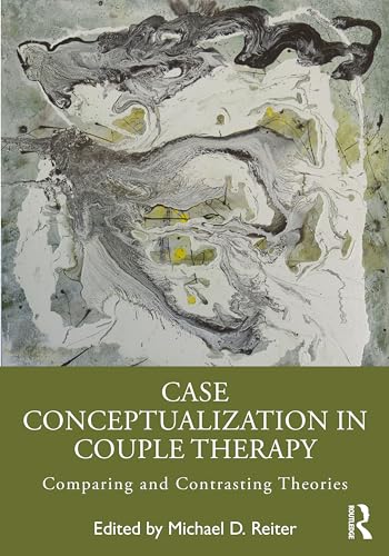Case Conceptualization in Couple Therapy : Comparing and Contrasting T image 1