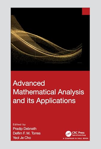 Advanced Mathematical Analysis and its Applications