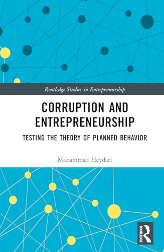 Corruption and Entrepreneurship: Testing the Theory of Planned Behavior