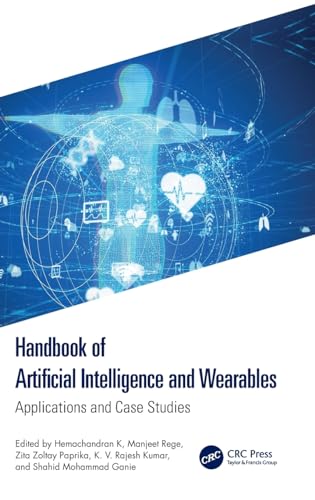 Handbook of Artificial Intelligence and Wearables: Applications and Case Studies