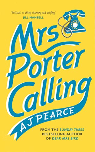 AJ Pearce - Mrs Porter Calling : The feel good novel of the summer - H image 1