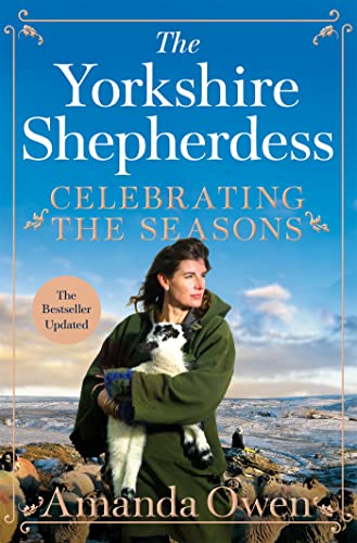 Amanda Owen - Celebrating the Seasons with the Yorkshire Shepherdess :
