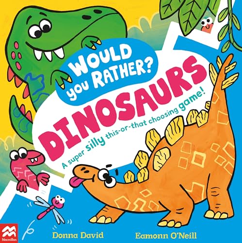 Donna David - Would You Rather? Dinosaurs! : A super silly this-or-tha image 1