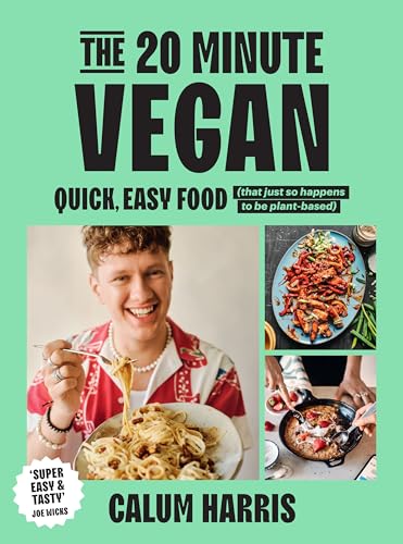 Calum Harris - 20-Minute Vegan : Quick, Easy Food (That Just So Happen image 1